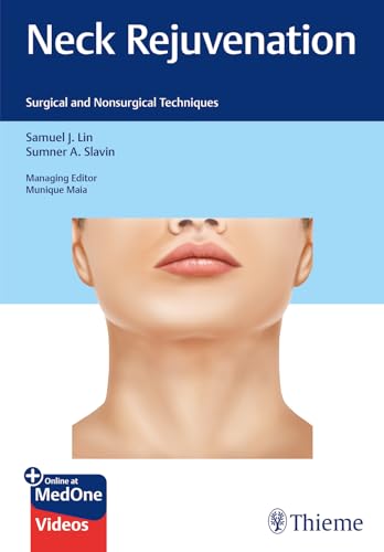 Neck Rejuvenation: Surgical and Nonsurgical Techniques Neck Rejuvenation: Surgical and Nonsurgical Techniques von Thieme Publishers New York