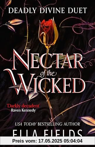 Nectar of the Wicked: The hot SUNDAY TIMES BESTSELLING enemies-to-lovers romance! (Deadly Divine duet)