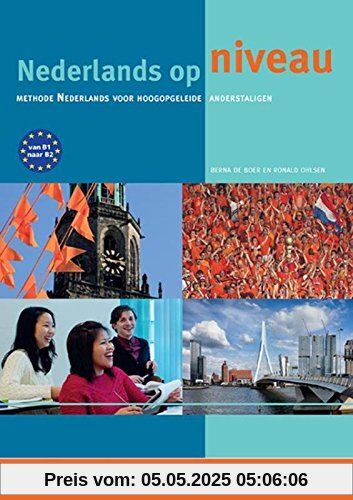 Nederlands op niveau: methode Nederlands voor hoogopgeleide anderstaligen