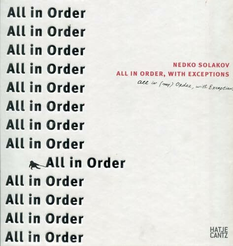 Nedko Solakov: All in Order, with Exceptions (Zeitgenössische Kunst)
