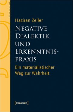 Negative Dialektik und Erkenntnispraxis von transcript / transcript Verlag