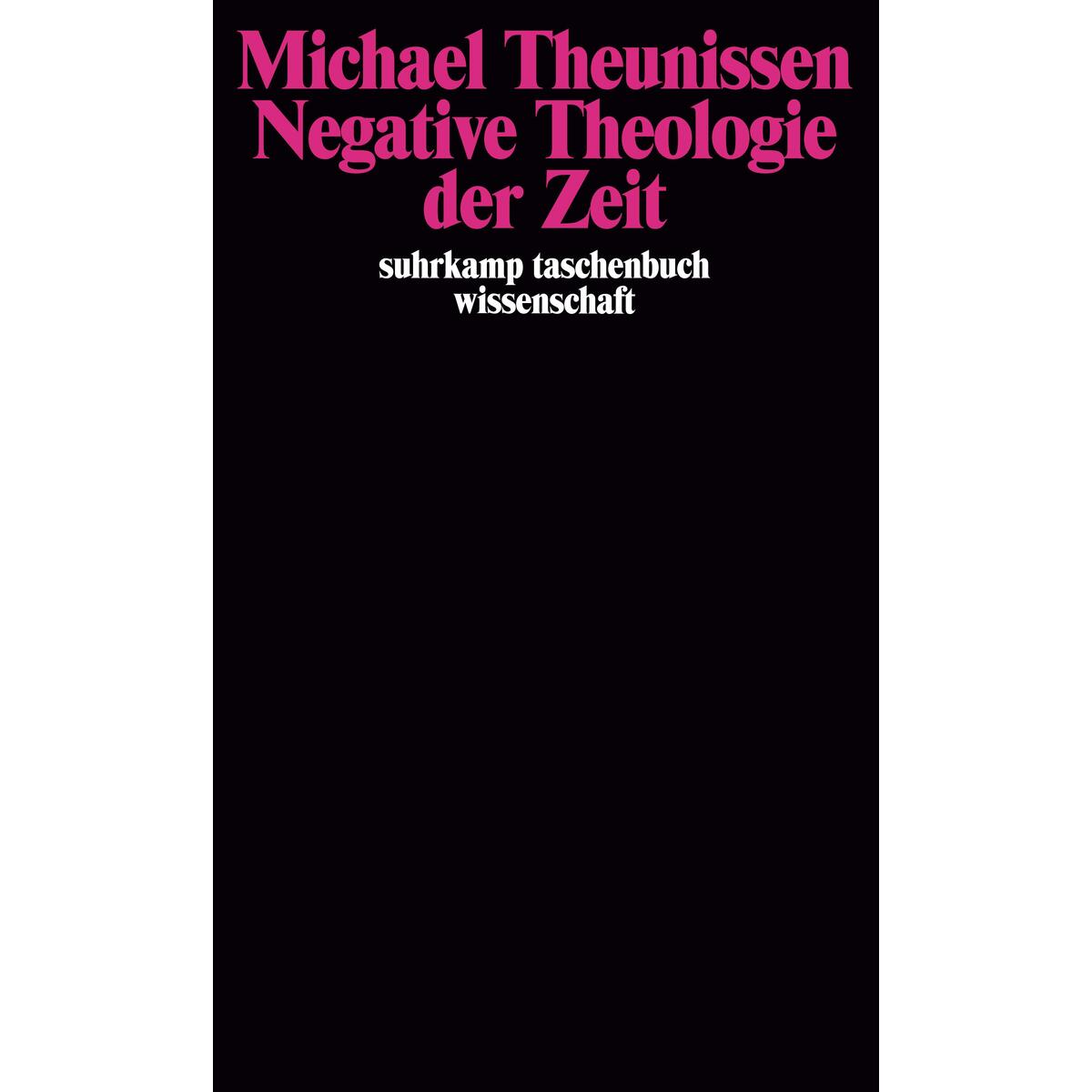 Negative Theologie der Zeit Negative Theologie der Zeit von Suhrkamp Verlag