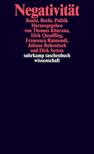 Negativität: Kunst, Recht, Politik (suhrkamp taschenbuch wissenschaft)