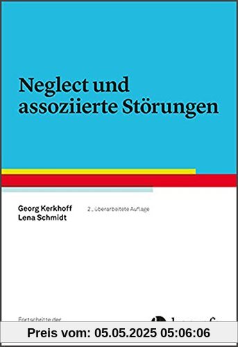 Neglect und assoziierte Störungen (Fortschritte der Neuropsychologie)