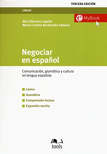 Negociar en español. Comunicatión, gramática y cultura en lengua española (Lingue)