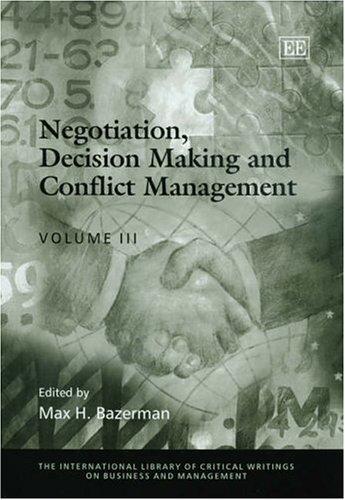 Negotiation, Decision Making And Conflict Management (International Library of Critical Writings on Business and Management, 4, Band 4) von Brand: Edward Elgar Pub