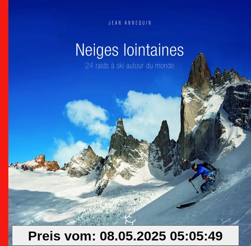 Neiges lointaines - 24 raids à ski autour du monde