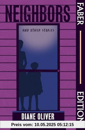 Neighbors and Other Stories (Faber Editions): Introduced by Tayari Jones