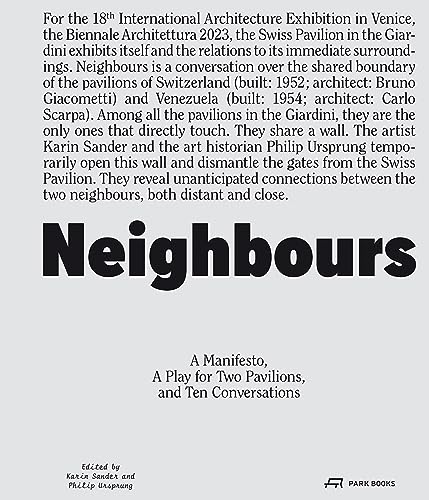 Neighbours: A Manifesto, a Play for Two Pavilions, and Ten Conversations von Park Books
