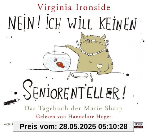 Nein! Ich will keinen Seniorenteller: Das Tagebuch der Marie Sharp