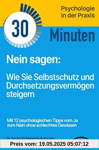 Nein sagen: Wie Sie Selbstschutz und Durchsetzungsvermögen steigern (Verlag Mensch TaschenGuide, Band, Band 2)