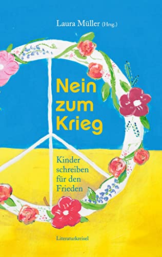 Nein zum Krieg: Kinder schreiben für den Frieden Nein zum Krieg: Kinder schreiben für den Frieden von Books on Demand GmbH