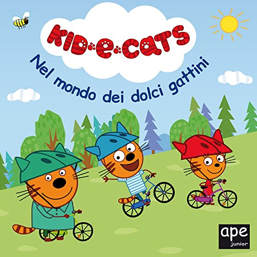 Nel mondo dei dolci gattini. Kid-E-Cats. Ediz. a colori Nel mondo dei dolci gattini. Kid-E-Cats. Ediz. a colori von Ape Junior