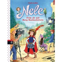 Nele - Film ab auf Burg Kuckuckstein / Nele Bd. 12