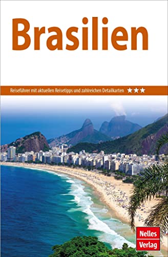 Nelles Guide Reiseführer Brasilien (Nelles Guide: Deutsche Ausgabe) von Freytag-Berndt und ARTARIA