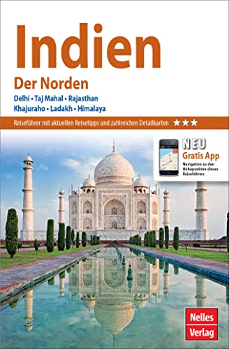 Nelles Guide Reiseführer Indien - Der Norden (Nelles Guide: Deutsche Ausgabe) von Freytag-Berndt und ARTARIA