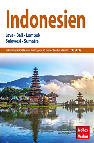 Nelles Guide Reiseführer Indonesien: Java, Bali, Lombok, Sulawesi, Sumatra (Nelles Guide: Deutsche Ausgabe) von Freytag-Berndt und ARTARIA