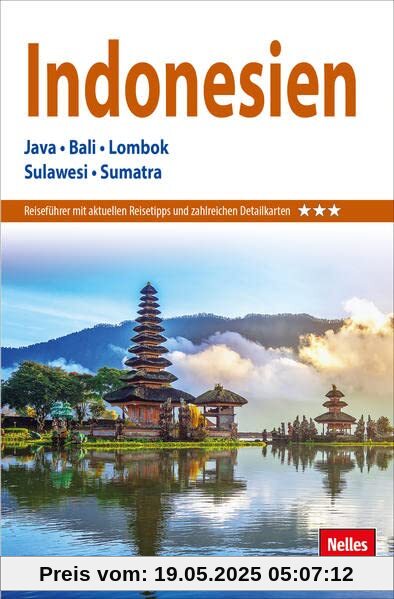 Nelles Guide Reiseführer Indonesien: Java, Bali, Lombok, Sulawesi, Sumatra (Nelles Guide: Deutsche Ausgabe)