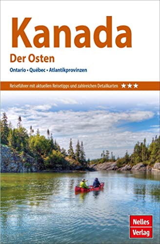 Nelles Guide Reiseführer Kanada: Der Osten: Ontario, Québec, Atlantikprovinzen (Nelles Guide: Deutsche Ausgabe) von Freytag-Berndt und ARTARIA