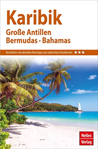 Nelles Guide Reiseführer Karibik: Große Antillen, Bermudas, Bahamas (Nelles Guide: Deutsche Ausgabe) von FREYTAG-BERNDT UND ARTARIA