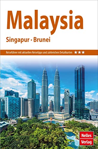 Nelles Guide Reiseführer Malaysia - Singapur - Brunei (Nelles Guide: Deutsche Ausgabe) von Freytag-Berndt und ARTARIA
