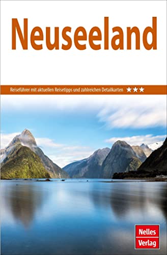 Nelles Guide Reiseführer Neuseeland (Nelles Guide: Deutsche Ausgabe) von Freytag-Berndt und ARTARIA