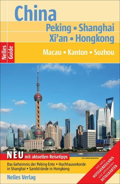 Nelles Guide: China Peking - Shanghai - Hongkong, Macau - Kanton - Suzhou