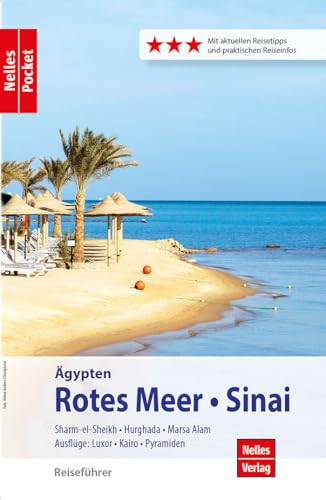 Nelles Pocket Reiseführer Rotes Meer, Sinai: Sharm-el-Sheikh, Hurghada, Marsa Alam, Ausflüge: Luxor, Kairo, Pyramiden Nelles Pocket Reiseführer Rotes Meer, Sinai: Sharm-el-Sheikh, Hurghada, Marsa Alam, Ausflüge: Luxor, Kairo, Pyramiden von Freytag-Berndt und ARTARIA