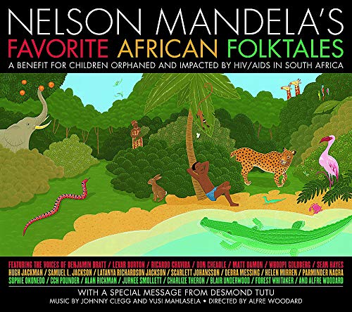 Nelson Mandela's Favorite African Folktales: An Audiobook Benefiting Children in South Africa orphaned an impacted by HIV / Aids. Unabridged Selections Nelson Mandela's Favorite African Folktales: An Audiobook Benefiting Children in South Africa orphaned an impacted by HIV / Aids. Unabridged Selections von Hachette Audio