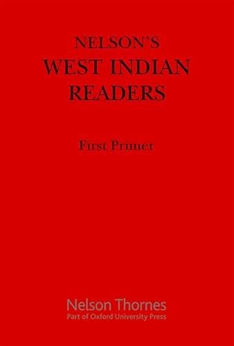 Nelson's West Indian Readers First Primer (New West Indian Readers)