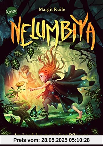 Nelumbiya. Im Land der magischen Pflanzen: Fantasy-Abenteuer ab 10 Jahren vor der Kulisse einer epischen Pflanzenwelt