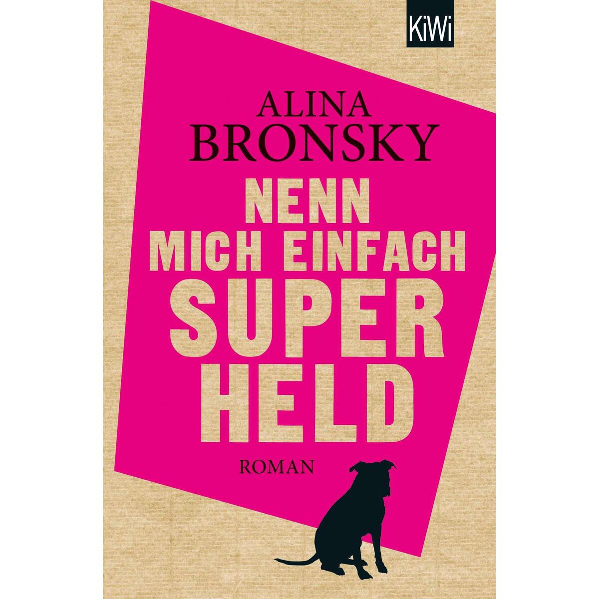 Nenn mich einfach Superheld von Kiepenheuer & Witsch GmbH