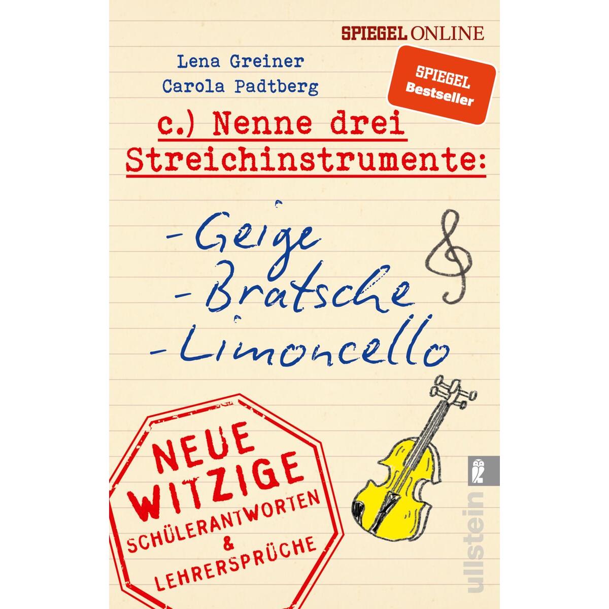 Nenne drei Streichinstrumente: Geige, Bratsche, Limoncello Nenne drei Streichinstrumente: Geige, Bratsche, Limoncello von ullstein