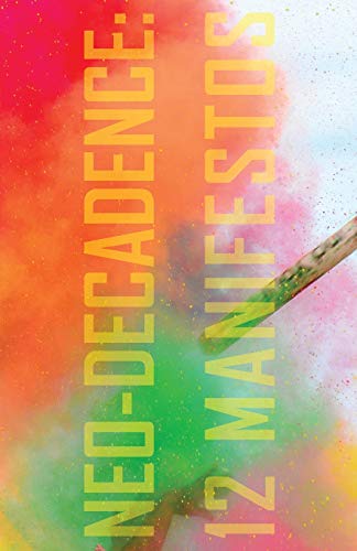 Neo-Decadence: 12 Manifestos von Snuggly Books