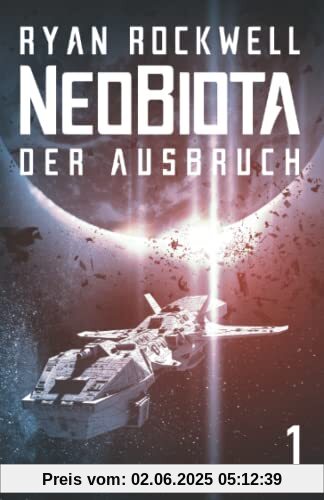 Neobiota: Der Ausbruch (Band 1) / Science Fiction