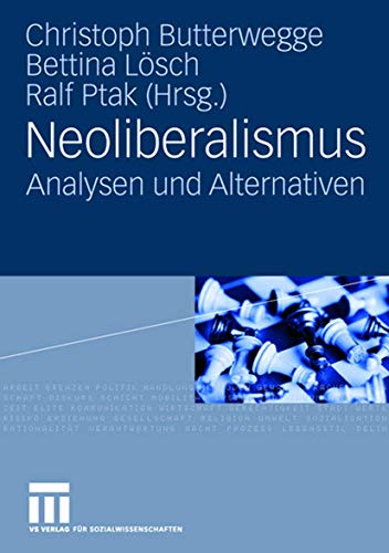 Neoliberalismus: Analysen und Alternativen