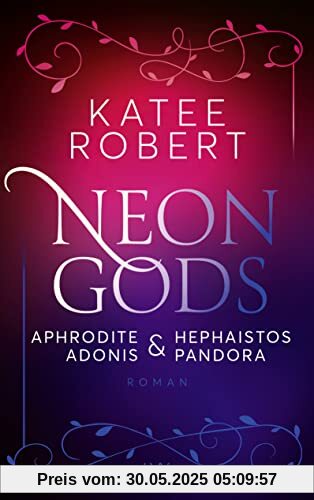 Neon Gods - Aphrodite & Hephaistos & Adonis & Pandora (Dark Olympus, Band 5)