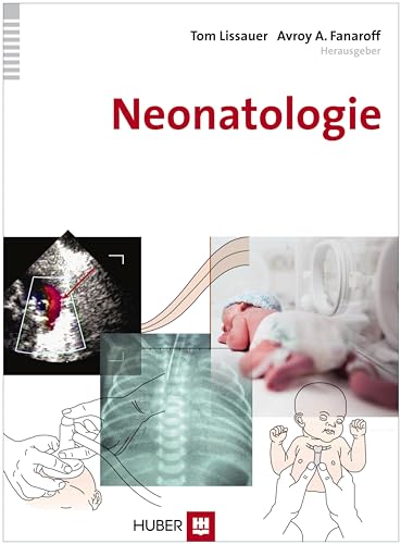 Neonatologie: Eine Einführung von HOGREFE (VORM. VERLAG HANS HUBER )
