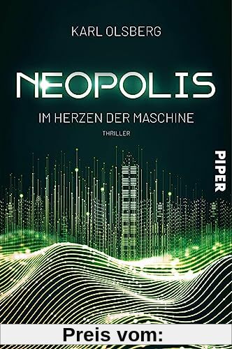 Neopolis – Im Herzen der Maschine (Neopolis 2): Thriller
