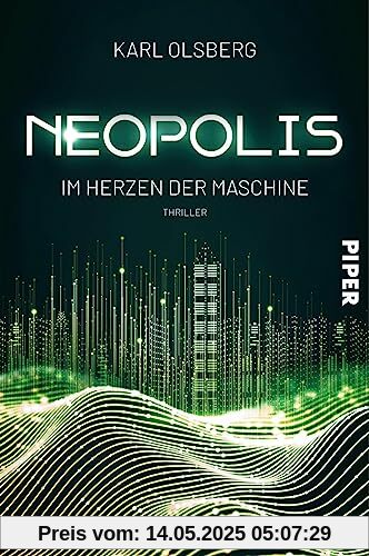 Neopolis – Im Herzen der Maschine (Neopolis 2): Thriller