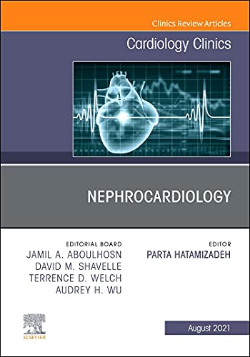 Nephrocardiology, An Issue of Cardiology Clinics (Volume 39-3) (The Clinics: Internal Medicine, Volume 39-3) von Elsevier