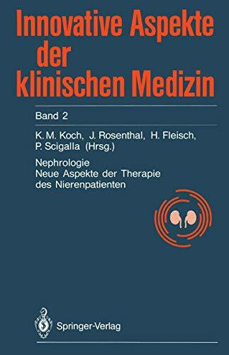 Nephrologie: Neue Aspekte der Therapie des Nierenkranken (German Edition) (Innovative Aspekte ...