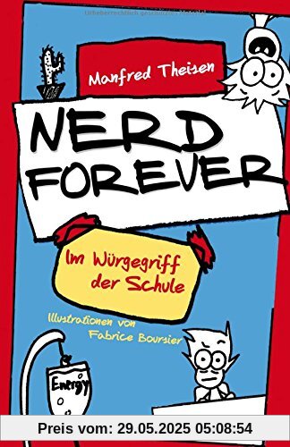 Nerd Forever: Im Würgegriff der Schule