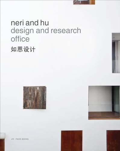 Neri and Hu Design and Research Office: Works and Projects 2004–2014
