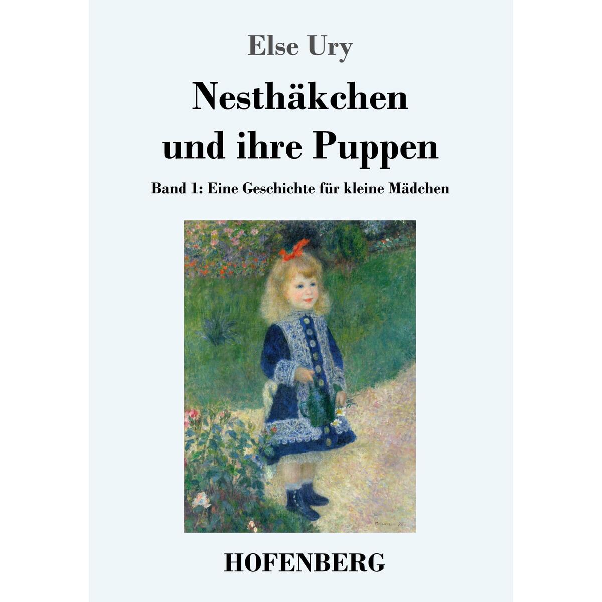 Nesthäkchen und ihre Puppen Nesthäkchen und ihre Puppen von Hofenberg