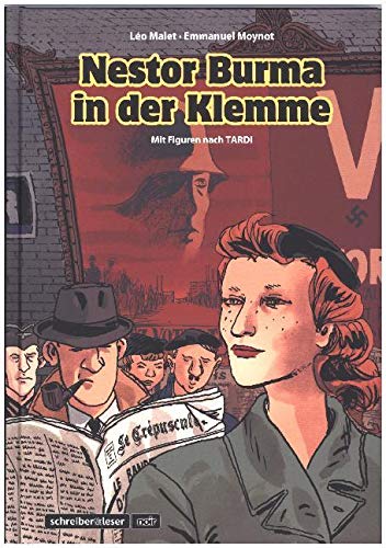 Nestor Burma: Nestor Burma in der Klemme: Mit Figuren nach Tardi von Schreiber + Leser