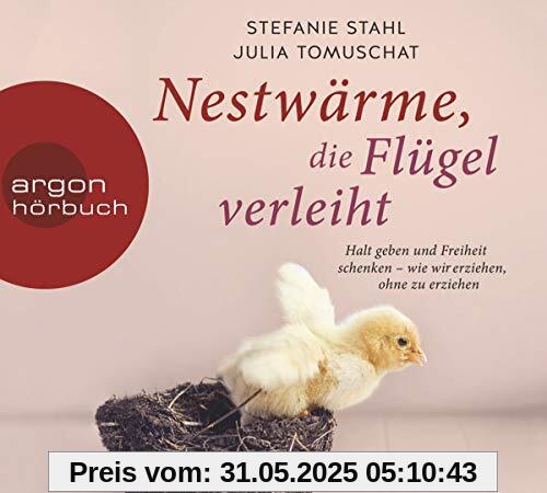 Nestwärme, die Flügel verleiht: Halt geben und Freiheit schenken - wie wir erziehen, ohne zu erziehen Nestwärme, die Flügel verleiht: Halt geben und Freiheit schenken - wie wir erziehen, ohne zu erziehen
