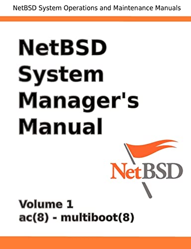 Netbsd System Manager's Manual - Volume 1 von Reed Media Services