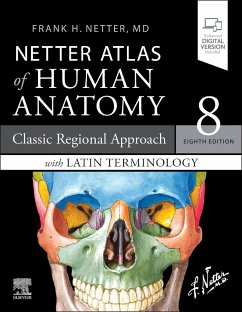 Netter Atlas of Human Anatomy: Classic Regional Approach with Latin Terminology von Elsevier / Elsevier Health Science