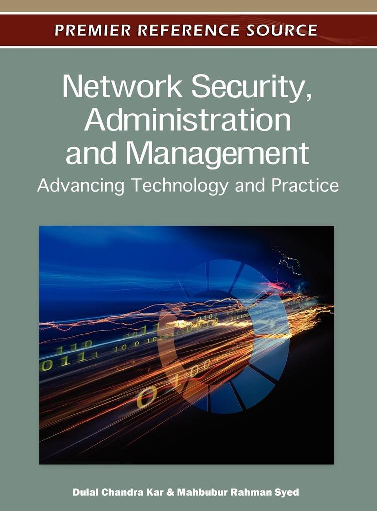 Network Security Administration and Management von Information Science Reference